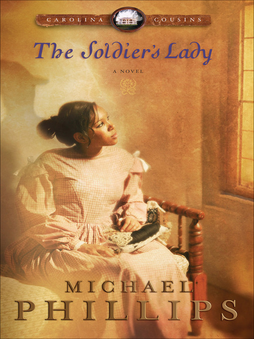 Title details for The Soldier's Lady by Michael Phillips - Available